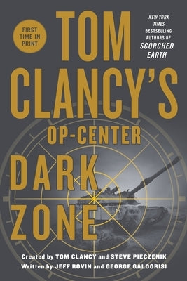 Tom Clancy's Op-Center: Dark Zone by Rovin, Jeff