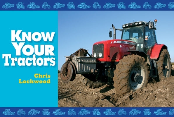 Know Your Tractors by Lockwood, Chris