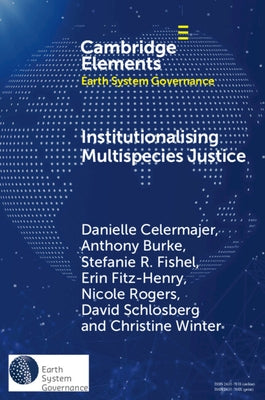 Institutionalising Multispecies Justice by Celermajer, Danielle