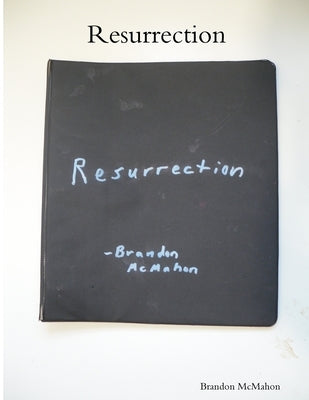 Resurrection by McMahon, Brandon