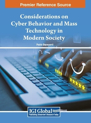 Considerations on Cyber Behavior and Mass Technology in Modern Society by Beneventi, Paolo