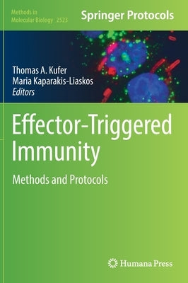 Effector-Triggered Immunity: Methods and Protocols by Kufer, Thomas A.