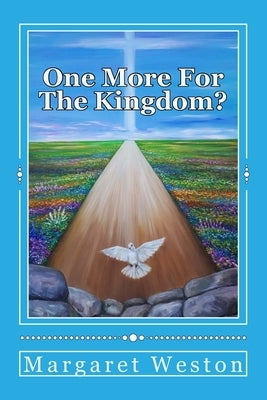 One More For The Kingdom? by Weston, Lawrence