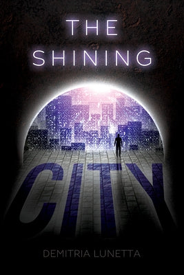 The Shining City (Malcolm Walker, Book 2) by Lunetta, Demitria