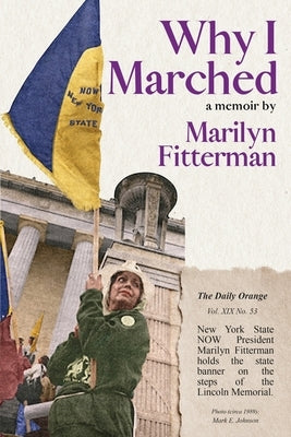 Why I Marched by Fitterman, Marilyn