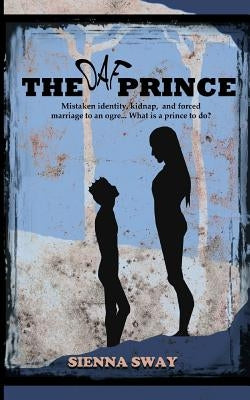 The Oaf Prince by Sway, Sienna