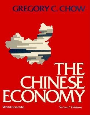 Chinese Economy, the (B/S) by Chow G C