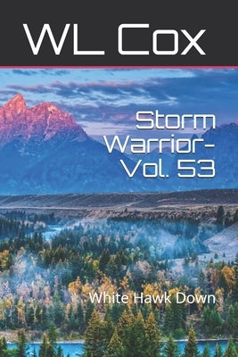 Storm Warrior-Vol. 53: White Hawk Down by Cox, Wl