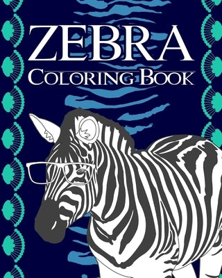 Zebra Coloring Book: Coloring Books for Adults, Gifts for Zebra Lovers, Zebra Mandala Coloring Pages by Paperland