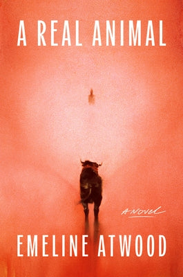 A Real Animal by Atwood, Emeline