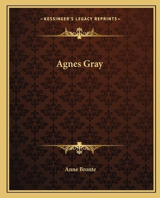 Agnes Gray by Bronte, Anne