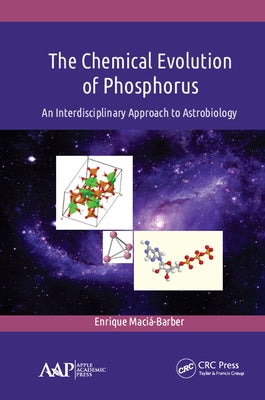 The Chemical Evolution of Phosphorus: An Interdisciplinary Approach to Astrobiology by Macia-Barber, Enrique