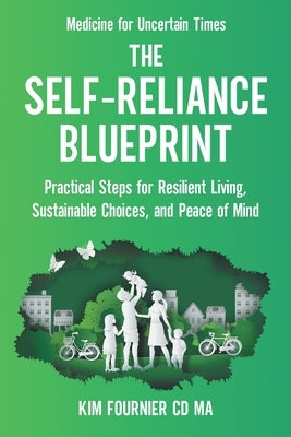 The Self-Reliance Blueprint by Fournier CD Ma, Kim
