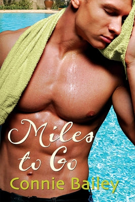 Miles to Go by Bailey, Connie