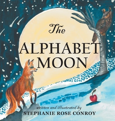 The Alphabet Moon by Conroy, Stephanie Rose