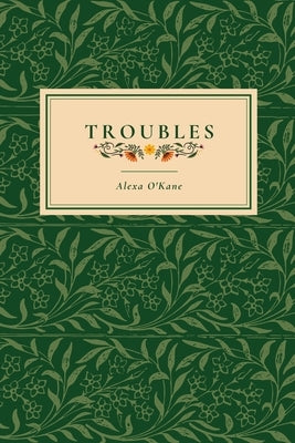 Troubles by O'Kane, Alexa