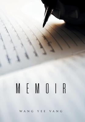 Memoir by Vang, Wang Yee