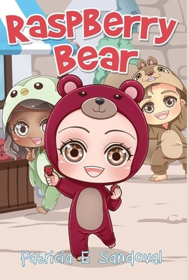 Raspberry Bear by Sandoval, Patricia E.