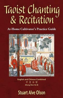Taoist Chanting & Recitation: An At-Home Cultivator's Practice Guide by Gross, Patrick