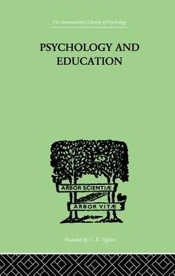 Psychology And Education by Ogden, Robert Morris