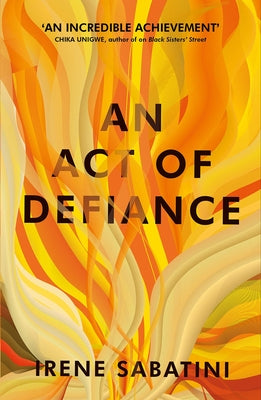 An Act of Defiance by Sabatini, Irene