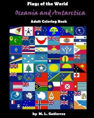 Flags of the World Series (Oceania and Antartica), adult coloring book by Gutierrez, M. L.