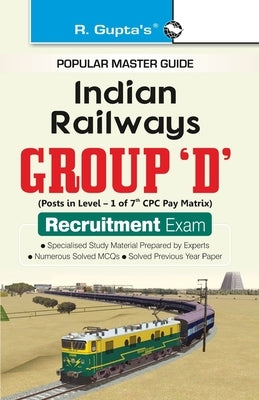 Indian Railways Group 'D' Recruitment Exam Guide by Rph Editorial Board