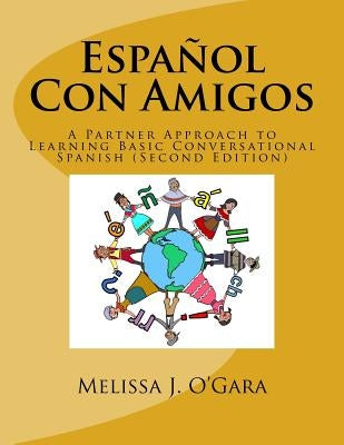 Español Con Amigos: A Partner Approach to Learning Basic Conversational Spanish (Second Edition) by Hickner, Steve