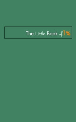 The Little Book of One Percent.: Train them young just like how the successful & rich people do. by Mati, Phos