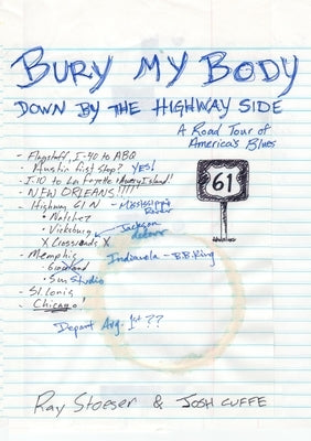 Bury My Body Down By the Highway Side by Stoeser, Ray