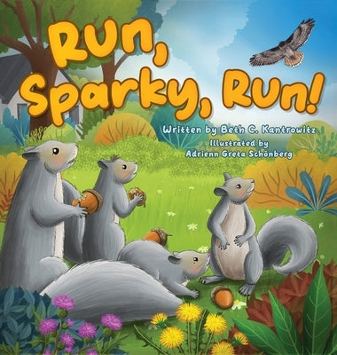 Run, Sparky, Run! by Kantrowitz, Beth
