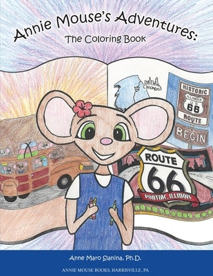 Annie Mouse's Adventures: The Coloring Book by Slanina, Anne Maro