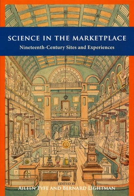 Science in the Marketplace: Nineteenth-Century Sites and Experiences by Fyfe, Aileen