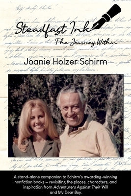Steadfast Ink: The Journey Within by Schirm, Joanie H.
