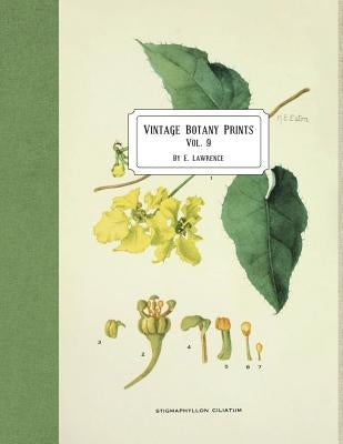 Vintage Botany Prints: Vol. 9 by Lawrence, E.