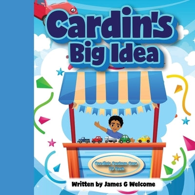 Cardin's Big Idea by Welcome, James G. G.