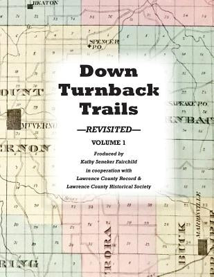 Down Turnback Trails by Lawrence County Historical Society