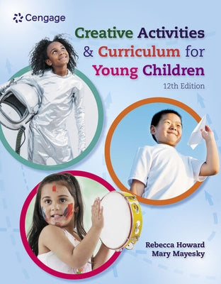 Creative Activities and Curriculum for Young Children by Howard, Rebecca