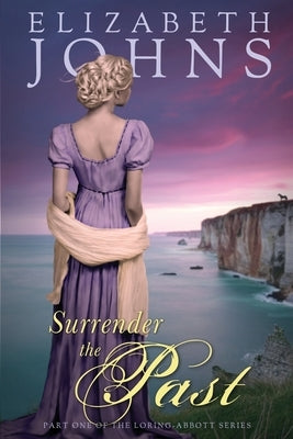 Surrender the Past by Johns, Elizabeth