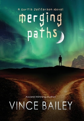 Merging Paths: A Curtis Jefferson novel by Bailey, Vince