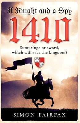 A Knight and a Spy 1410 by Fairfax, Simon