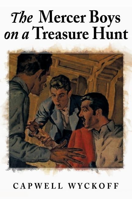 The Mercer Boys on a Treasure Hunt by Wyckoff, Capwell