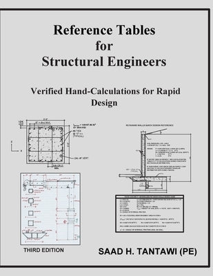 Reference Tables for Structural Engineers: Verified Hand-Calculations for Rapid Design by Tantawi, Saad H.