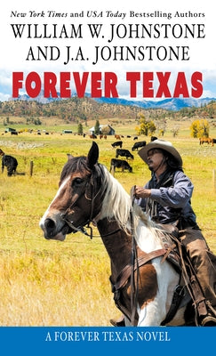 Forever Texas by Johnstone, William W.