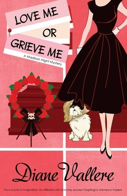Love Me or Grieve Me: A Madison Night Mystery by Vallere, Diane