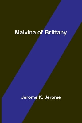 Malvina of Brittany by K. Jerome, Jerome