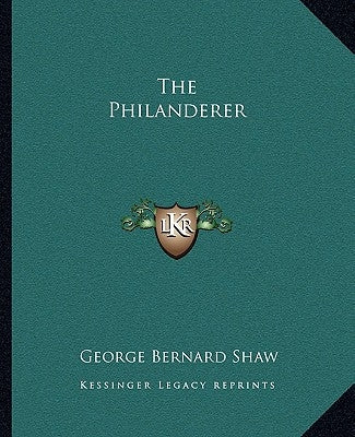 The Philanderer by Shaw, George Bernard