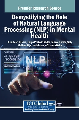 Demystifying the Role of Natural Language Processing (NLP) in Mental Health by Mishra, Ashutosh
