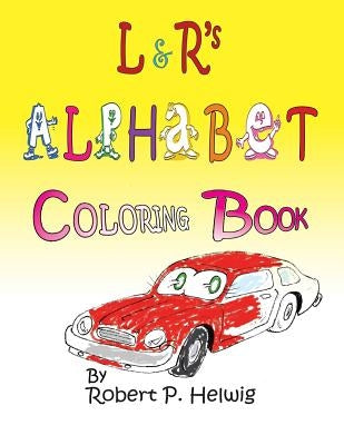 L & R's Alphabet Coloring Book by Helwig, Robert P.