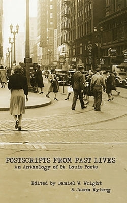 Postscripts From Past Lives by Wright, Daniel W.